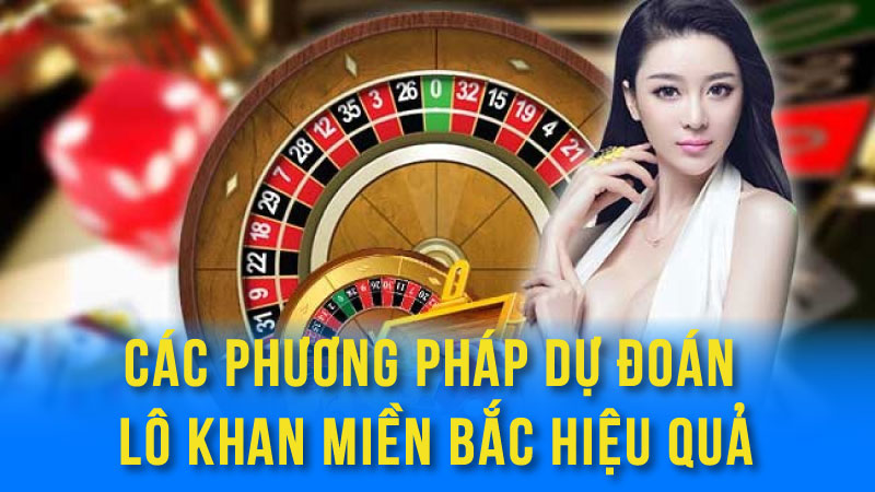 Các Phương Pháp Dự Đoán Lô Khan Miền Bắc Hiệu Quả 7 lo khan mien bac 01